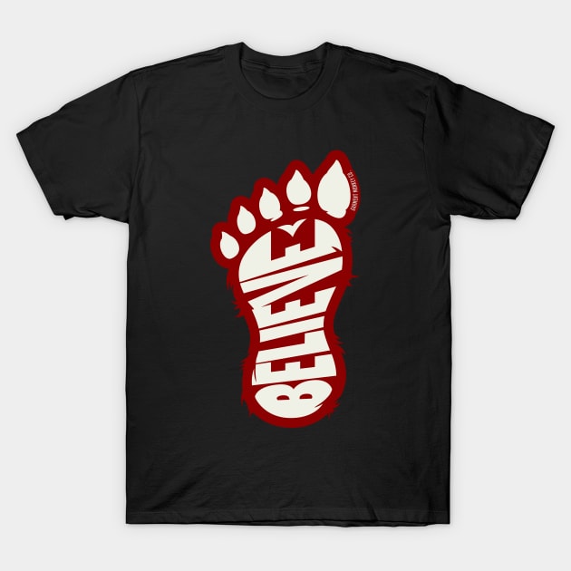 Bigfoot believer T-Shirt by Garment Monkey Co.